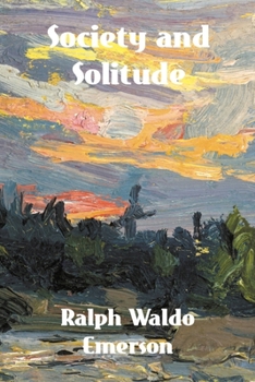Paperback Society and Solitude: Twelve Chapters by Ralph Waldo Emerson Book