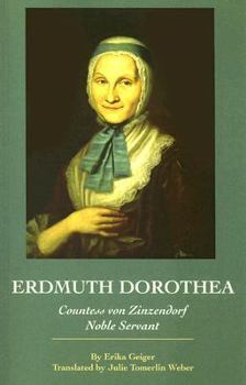 Paperback Erdmuth Dorothea: Countess Von Zinzendorf: Noble Servant Book