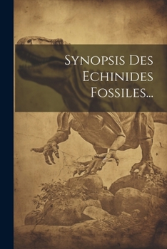 Paperback Synopsis Des Echinides Fossiles... [French] Book
