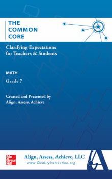 Paperback AAA the Common Core: Clarifying Expectations for Teachers and Students. Math, Grade 7 Book