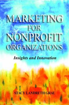 Paperback Marketing For Nonprofit Organizations: Insights and Innovation Book