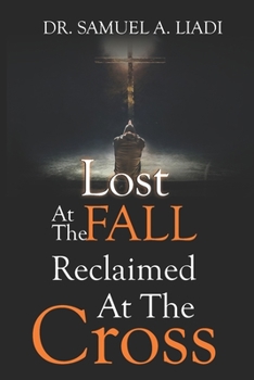 Paperback Lost At The Fall Reclaimed At The Cross Book