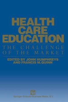 Paperback Health Care Education: The Challenge of the Market Book