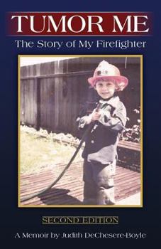 Paperback Tumor Me: The Story of My Firefighter Book