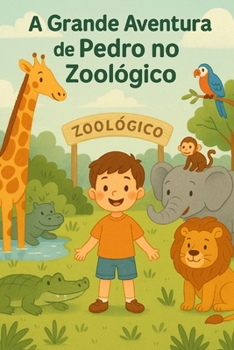 Paperback A Grande Aventura de Pedro no Zoológico [Portuguese] Book