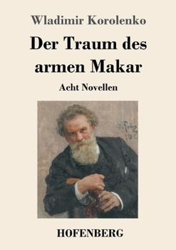 Der Traum des armen Makar: Acht Novellen (German Edition)