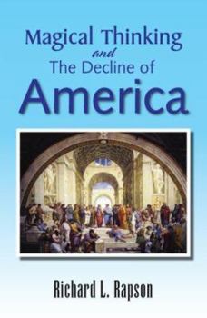 Paperback Magical Thinking and the Decline of America Book