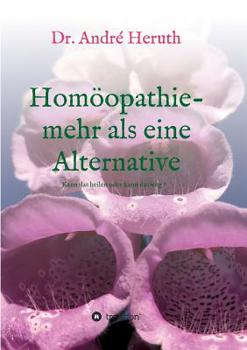 Paperback Homöopathie - mehr als eine Alternative [German] Book