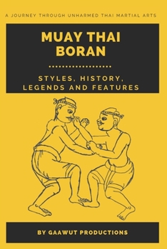 Paperback Muay Thai Boran: Styles, History, Legends, and Features. Book