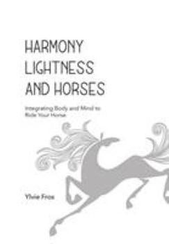 Paperback Harmony, Lightness and Horses Book