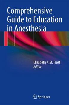 Paperback Comprehensive Guide to Education in Anesthesia Book