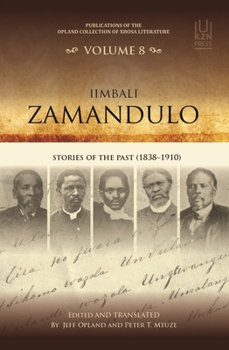 Paperback Iimbali Zamandulo: Stories of the Past (1838-1910)Volume 8 Book
