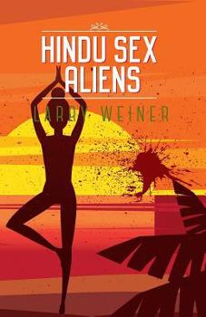 Hindu Sex Aliens - Book #3 of the Island Trilogy