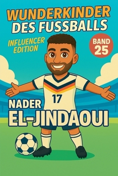 Paperback Wunderkinder des Fußballs: Nader El-Jindaoui [German] Book