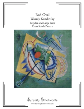 Red Oval Cross Stitch Pattern Book – Wassily Kandinsky: Regular and Large Print Cross Stitch Pattern