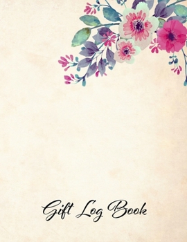 Paperback Gift Log Book: Floral Gift Book & Organizer with prompts Book