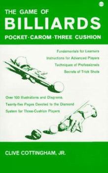 Paperback Game of Billiards: Pocket, Carom, Three Cushion Book