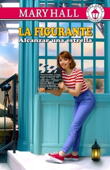 Paperback La figurante: Alcanzar una estrella [Spanish] Book