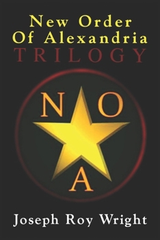 New Order Of Alexandria Trilogy (New Order Of Alexandria Saga & Universe)