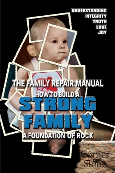 Strong Family: A Foundation of Rock - The Family Repair Manual