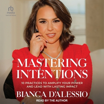 MP3 CD Mastering Intentions: 10 Practices to Amplify Your Power and Lead with Lasting Impact Book