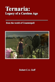 Paperback Ternaria: Legacy of a Careless Age Book