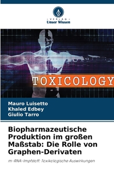 Paperback Biopharmazeutische Produktion im großen Maßstab: Die Rolle von Graphen-Derivaten [German] Book