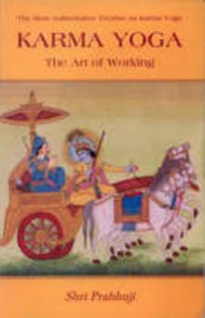 Karma Yoga - The Art of Working