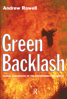 Paperback Green Backlash: Global Subversion of the Environment Movement Book