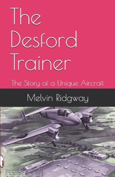 Paperback The Desford Trainer: The Story of a Unique Aircraft Book