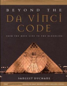 Hardcover Beyond the Da Vinci Code: From the Rose Line to the Bloodline Book
