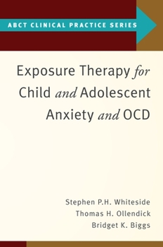 Paperback Exposure Therapy for Child and Adolescent Anxiety and Ocd Book