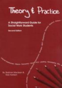 Paperback Theory and Practice: A Straightforward Guide for Social Work Students Book