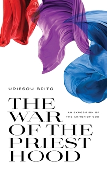 Paperback The War of the Priesthood: An Exposition of the Armor of God Book