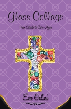 Paperback Glass Collage: From Catholic to Born-Again Book