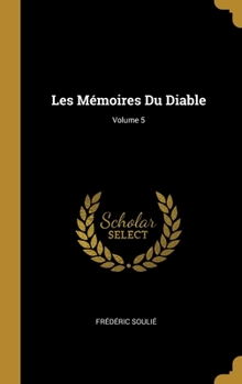 Hardcover Les Mémoires Du Diable; Volume 5 [French] Book
