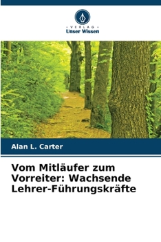 Paperback Vom Mitläufer zum Vorreiter: Wachsende Lehrer-Führungskräfte [German] Book