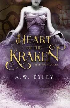 Heart of the Kraken - Book #1 of the Tales from Darjee