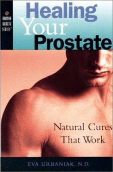 Paperback Healing Your Prostate: Natural Cures That Work Book