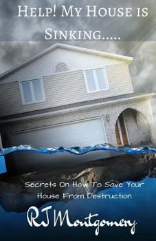 Paperback Help! My House Is Sinking...: Secrets On How To Save Your House From Destruction Book