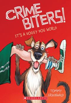 Paperback It's a Doggy Dog World (Crimebiters #2) Book