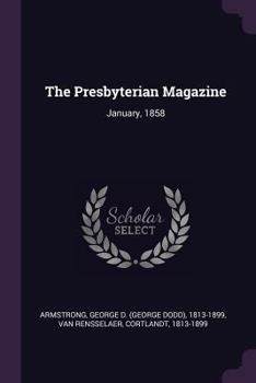 The Presbyterian Magazine: January, 1858
