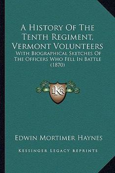A History of the Tenth Regiment, Vt. Vols.