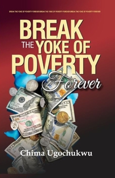 Paperback Break the Yoke of Poverty Forever Book