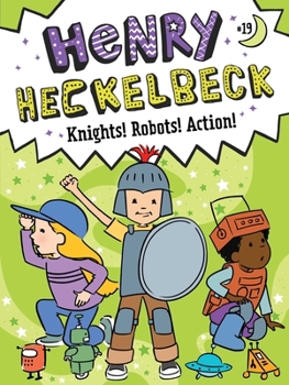 Paperback Henry Heckelbeck Knights! Robots! Action! Book