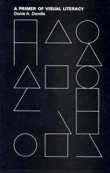 Paperback A Primer of Visual Literacy Book