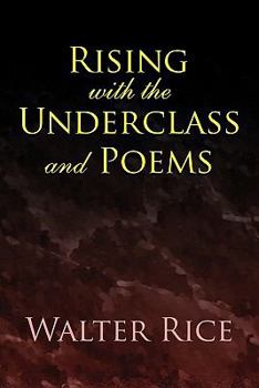 Paperback Rising with the Underclass and Poems Book