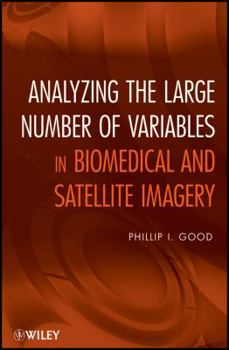 Paperback Analyzing the Large Number of Variables in Biomedical and Satellite Imagery Book