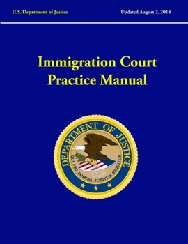 Paperback Immigration Court Practice Manual (Revised August, 2018) Book