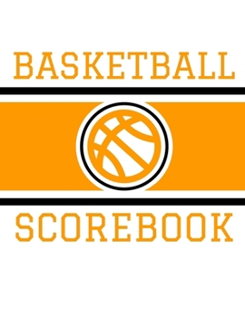Paperback Basketball Scorebook: Basic Basketball Scorebook - 50 Games (8.5 x 11) Book